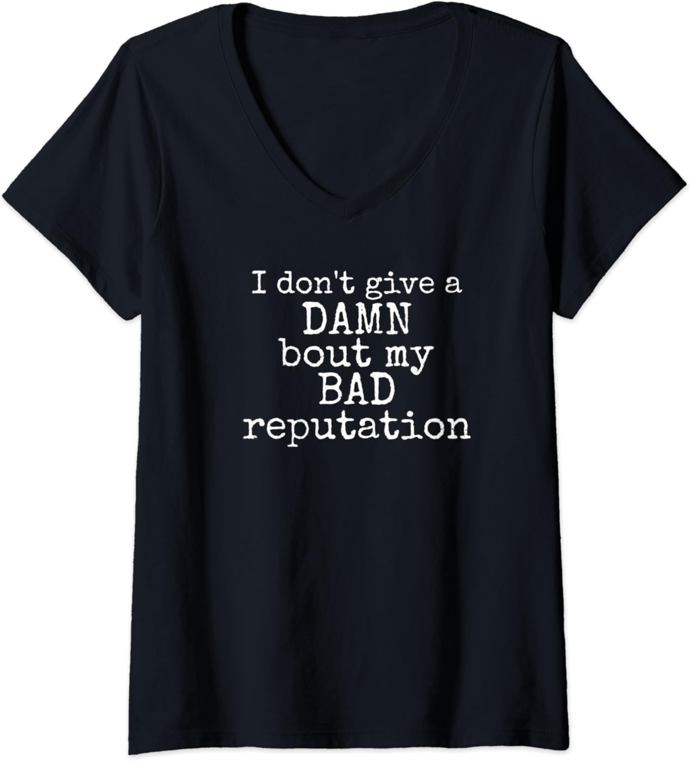 Damen I DON'T GIVE A DAMN BOUT MY BAD REPUTATION TShirt mit VAusschnitt Amazon.de Fashion